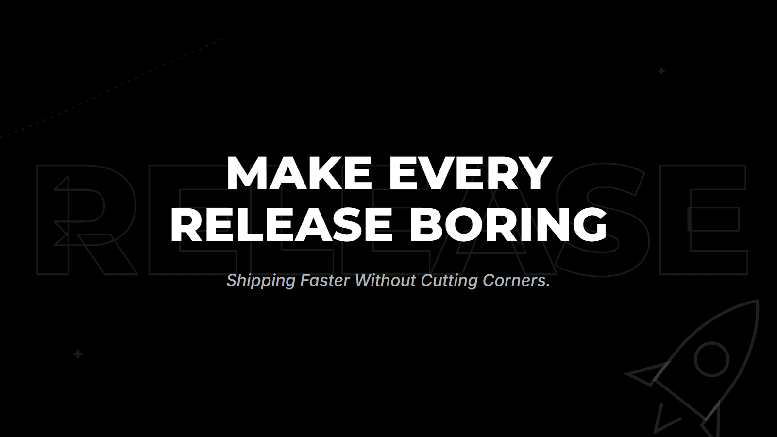 Shipping Faster Without Cutting Corners: Release Strategy for Lean Teams
