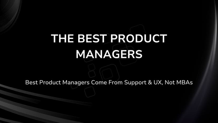 The Best Product Managers: Why Empathy Wins